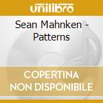 Sean Mahnken - Patterns cd