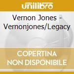 Vernon Jones - Vernonjones/Legacy cd