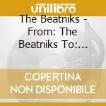 The Beatniks - From:  The Beatniks  To: Everyone! cd musicale di The Beatniks