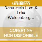Naamleela Free & Felix Woldenberg Jones - Da Naama Mantra cd musicale di Naamleela Free & Felix Woldenberg Jones