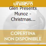 Glen Presents Munoz - Christmas Sessions From Nyc cd