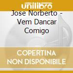 Jose Norberto - Vem Dancar Comigo cd