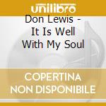 Don Lewis - It Is Well With My Soul cd