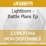 Lightborn - Battle Plans Ep cd