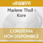 Marlene Tholl - Kore cd musicale di Marlene Tholl