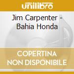 Jim Carpenter - Bahia Honda cd