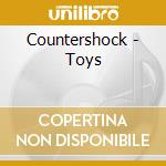 Countershock - Toys cd musicale di Countershock