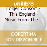 Folger Consort - This England - Music From The Time Of Shakespeare cd