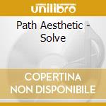 Path Aesthetic - Solve cd