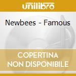 Newbees - Famous cd