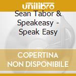 Sean Tabor & Speakeasy - Speak Easy cd