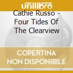Cathie Russo - Four Tides Of The Clearview cd