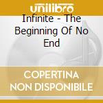 Infinite - The Beginning Of No End cd