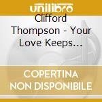 Clifford Thompson - Your Love Keeps Turning Me Around cd