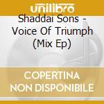 Shaddai Sons - Voice Of Triumph (Mix Ep)