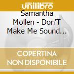 Samantha Mollen - Don'T Make Me Sound It Out cd musicale di Samantha Mollen