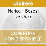 Nerica - Besos De Odio cd