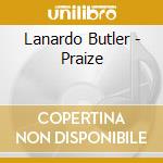 Lanardo Butler - Praize cd