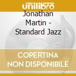 Jonathan Martin - Standard Jazz cd