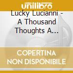 Lucky Lucianni - A Thousand Thoughts A Second cd