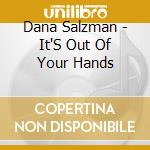 Dana Salzman - It'S Out Of Your Hands cd
