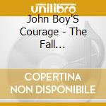 John Boy'S Courage - The Fall Precaution cd