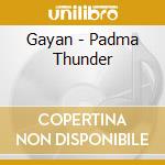 Gayan - Padma Thunder cd