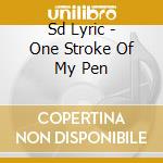 Sd Lyric - One Stroke Of My Pen cd