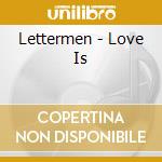 Lettermen - Love Is cd