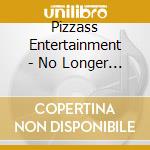 Pizzass Entertainment - No Longer In The Dark About How Men Think cd