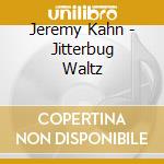 Jeremy Kahn - Jitterbug Waltz cd