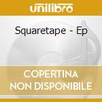 Squaretape - Ep cd