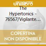 The Hypertonics - 76567/Vigilante Ballast cd