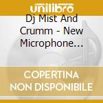 Dj Mist And Crumm - New Microphone Fiend cd