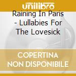 Raining In Paris - Lullabies For The Lovesick cd