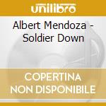 Albert Mendoza - Soldier Down cd