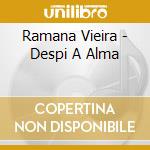 Ramana Vieira - Despi A Alma cd