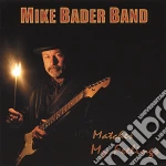 Mike Bader Band - Matches My Feelings cd