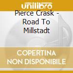 Pierce Crask - Road To Millstadt cd