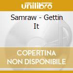 Samraw - Gettin It cd