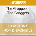 The Groggers - The Groggers cd