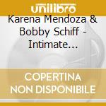 Karena Mendoza & Bobby Schiff - Intimate Gershwin cd