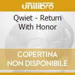 Qwiet - Return With Honor cd