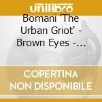 Bomani 'The Urban Griot' - Brown Eyes - Sable Skin Vol 1 cd