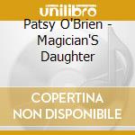 Patsy O'Brien - Magician'S Daughter cd