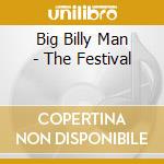 Big Billy Man - The Festival cd