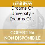 Dreams Of University - Dreams Of University cd