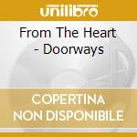 From The Heart - Doorways cd