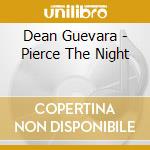 Dean Guevara - Pierce The Night cd