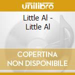 Little Al - Little Al cd musicale di Little Al